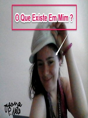 cover image of O Que Existe Em Mim ?